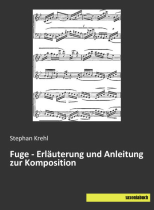 Fuge - Erläuterung und Anleitung zur Komposition 