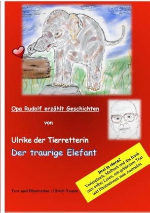 Ulrike die Tierretterin und der traurige Elefant. Opa Rudolf erzählt Geschichten 