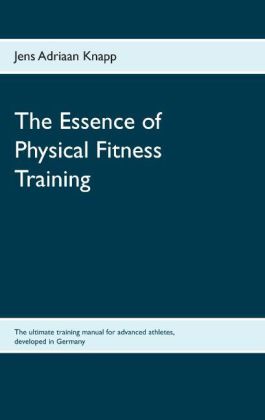 The Essence of Physical Fitness Training 