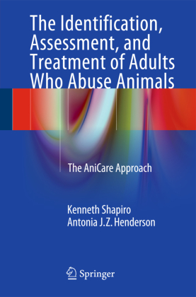 The Identification, Assessment, and Treatment of Adults Who Abuse Animals 
