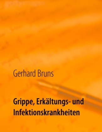 Grippe, Erkältungs- und Infektionskrankheiten 