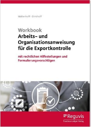 Workbook Arbeits- und Organisationsanweisung für die Exportkontrolle (1. Auflage), m. 1 Buch, m. 1 Online-Zugang