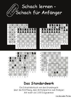 Schach lernen - Schach für Anfänger - Das Standardwerk 