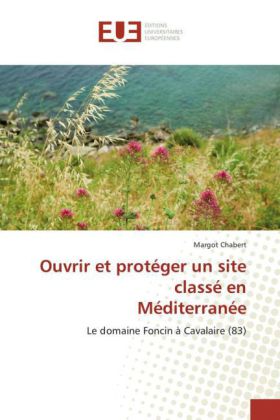 Ouvrir et protéger un site classé en Méditerranée 