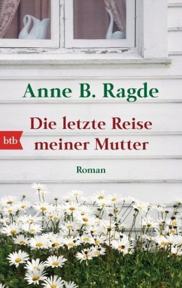 Die letzte Reise meiner Mutter 