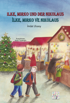 Ilke, Mirko und der Nikolaus, Deutsch - Türkisch 