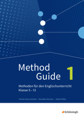 Method Guide - Methoden für den Englischunterricht - Klassen 5 - 13 - Neubearbeitung