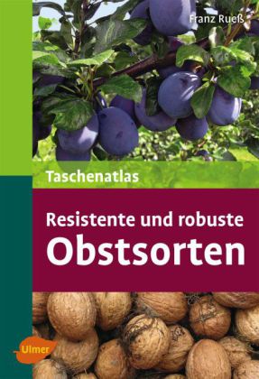 Taschenatlas resistente und robuste Obstsorten 