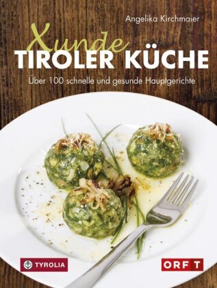 Xunde Tiroler Küche 