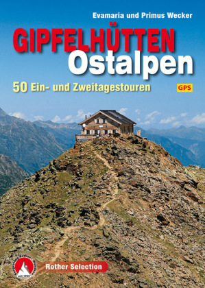 Rother Selection Gipfelhütten Ostalpen