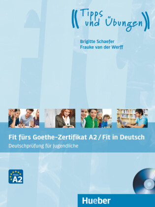 Fit fürs Goethe-Zertifikat A2 / Fit für Deutsch - Deutschprüfung für Jugendliche, m. Audio-CD