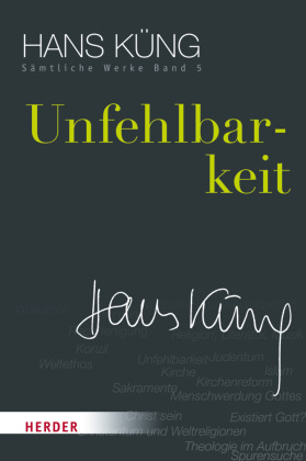 Hans Küng - Sämtliche Werke / Unfehlbarkeit
