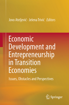 Economic Development and Entrepreneurship in Transition Economies 