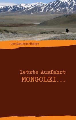 letzte Ausfahrt Mongolei ... 