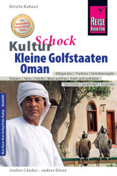 Reise Know-How KulturSchock Kleine Golfstaaten und Oman (Qatar, Bahrain, Vereinigte Arabische Emirate inkl. Dubai und Ab Cover
