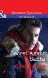 Secret Agent Santa (Mills & Boon Intrigue) (Brothers in Arms: Retribution, Book 4) Secret Agent Santa (Mills & Boon Intrigue) (Brothers in Arms: Retribution, Book 4)