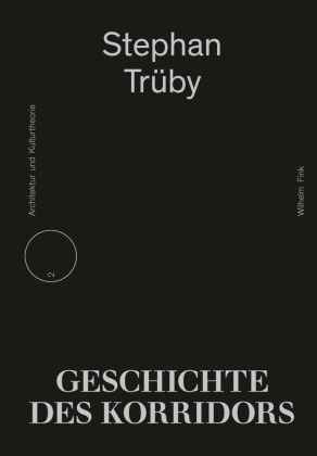 Trüby, Stephan: Geschichte des Korridors