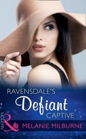 Ravensdale's Defiant Captive (Mills & Boon Modern) (The Ravensdale Scandals, Book 1) Ravensdale's Defiant Captive (Mills & Boon Modern) (The Ravensdale Scandals, Book 1)