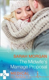 Midwife's Marriage Proposal (Mills & Boon Medical) (Lakeside Mountain Rescue, Book 3) Midwife's Marriage Proposal (Mills & Boon Medical) (Lakeside Mountain Rescue, Book 3)