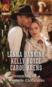 Dreaming Of A Western Christmas: His Christmas Belle / The Cowboy of Christmas Past / Snowbound with the Cowboy (Mills & Boon Historical) Dreaming Of A Western Christmas: His Christmas Belle / The Cowboy of Christmas Past / Snowbound with the Cowboy (Mills & Boon Historical)