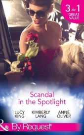 Scandal In The Spotlight: The Couple Behind the Headlines / Redemption of a Hollywood Starlet / The Price of Fame (Mills & Boon By Request) Scandal In The Spotlight: The Couple Behind the Headlines / Redemption of a Hollywood Starlet / The Price of Fame (Mills & Boon By Request)