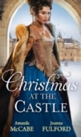 Christmas At The Castle: Tarnished Rose of the Court / The Laird's Captive Wife (Mills & Boon M&B) Christmas At The Castle: Tarnished Rose of the Court / The Laird's Captive Wife (Mills & Boon M&B)