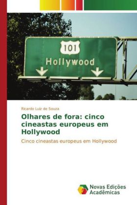 Olhares de fora: cinco cineastas europeus em Hollywood 