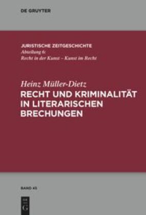 Recht und Kriminalität in literarischen Brechungen 