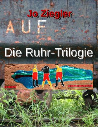 Die Ruhr-Trilogie 