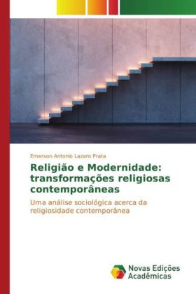 Religião e Modernidade: transformações religiosas contemporâneas 