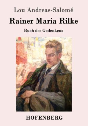 Rainer Maria Rilke von Lou Andreas-Salomé | ISBN 978-3-86199-026-0 ...