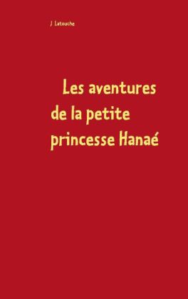 Les aventures de la petite princesse Hanaé 