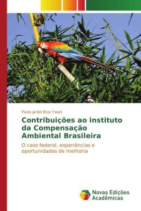 Contribuições ao instituto da Compensação Ambiental Brasileira 