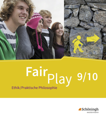 Fair Play - Lehrwerk Ethik/Praktische Philosophie für differenzierende Schulformen