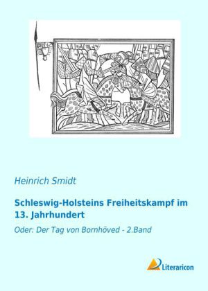 Schleswig-Holsteins Freiheitskampf im 13. Jahrhundert 
