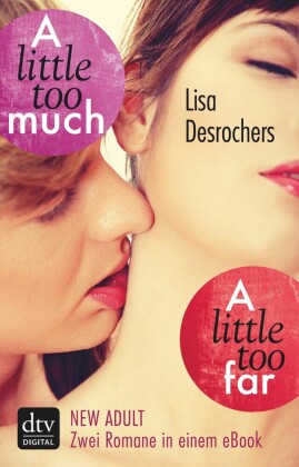 A little too far A little too much von Lisa Desrochers ISBN