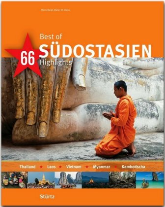 Best of Südostasien - Thailand - Laos - Vietnam - Myanmar - Kambodscha - 66 Highlights 