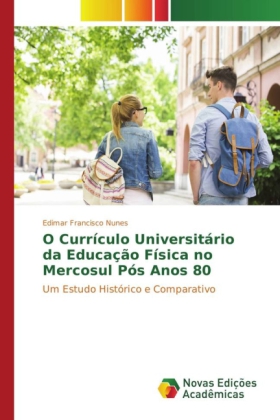 O Currículo Universitário da Educação Física no Mercosul ...