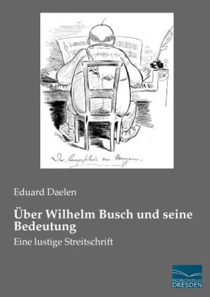 Über Wilhelm Busch und seine Bedeutung 