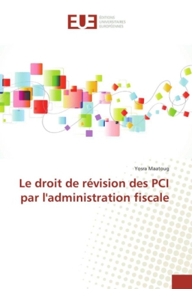 Le droit de révision des PCI par l'administration fiscale 
