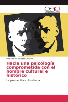 Hacia una psicología comprometida con el hombre cultural e histórico 