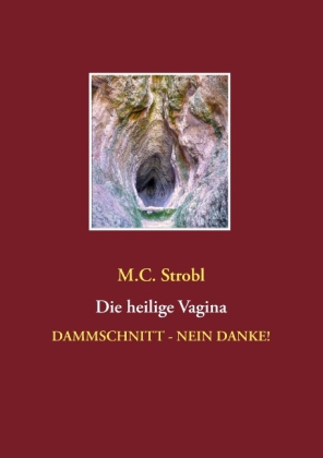 Die heilige Vagina 