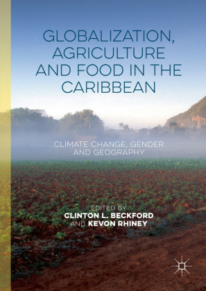 Globalization, Agriculture and Food in the Caribbean 