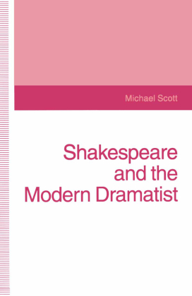 Shakespeare and the Modern Dramatist 