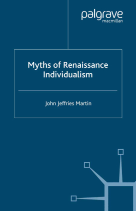 Myths of Renaissance Individualism 