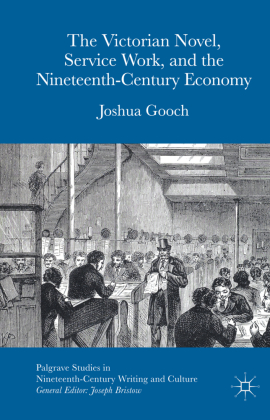 The Victorian Novel, Service Work, and the Nineteenth-Century Economy 