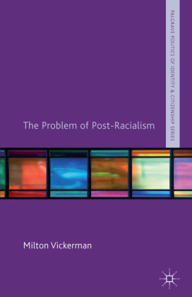 The Problem of Post-Racialism 