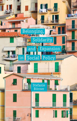 Belonging, Solidarity and Expansion in Social Policy 