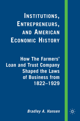 Institutions, Entrepreneurs, and American Economic History 