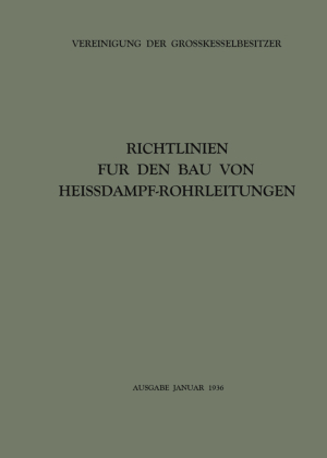 Richtlinien für den Bau von Heissdampf-Rohrleitungen 